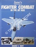 Book cover of Fighter Combat in the Jet Age by ISBY, David C.